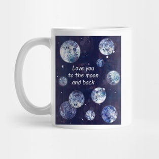 Love you to the moon and back Mug